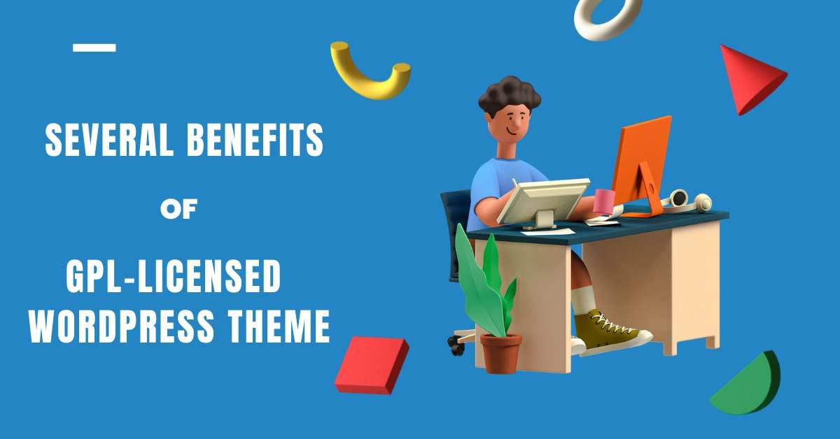 10 topmost advantage Of Using GPL Licensed WordPress Themes Wordpress themes,Advantage Benefits of gpl licenced wordpress theme