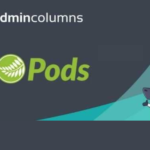 Admin Columns Pro Pods Addons WP GPL
