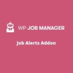 WP Job Manager Job Alerts Addon WP GPL