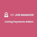 WP Job Manager Listing Payments GPL Addon
