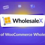 WholesaleX Pro WP GPL Wholesale Solution to Make Selling Easier