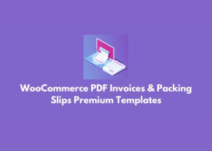 WooCommerce PDF Invoices & Packing Slips Premium Templates GPL v2.9.8