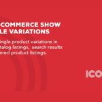 WooCommerce Show Single Variations GPL v1.14.1 – IconicWP