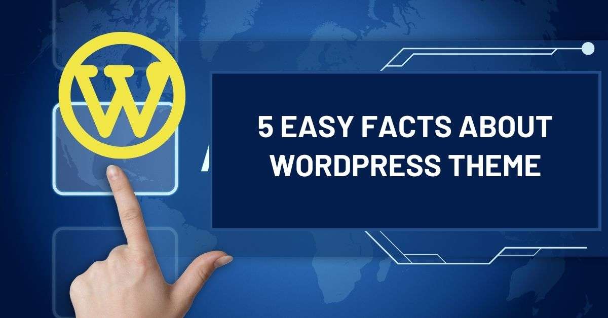 5 Easy Facts About theme wordpress