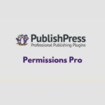 PublishPress Permissions Pro WP GPL