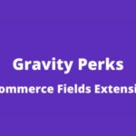 Gravity Perks eCommerce Fields WP GPL v1.2.35