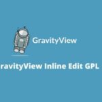 GravityView Inline Edit WP GPL v2.9.0