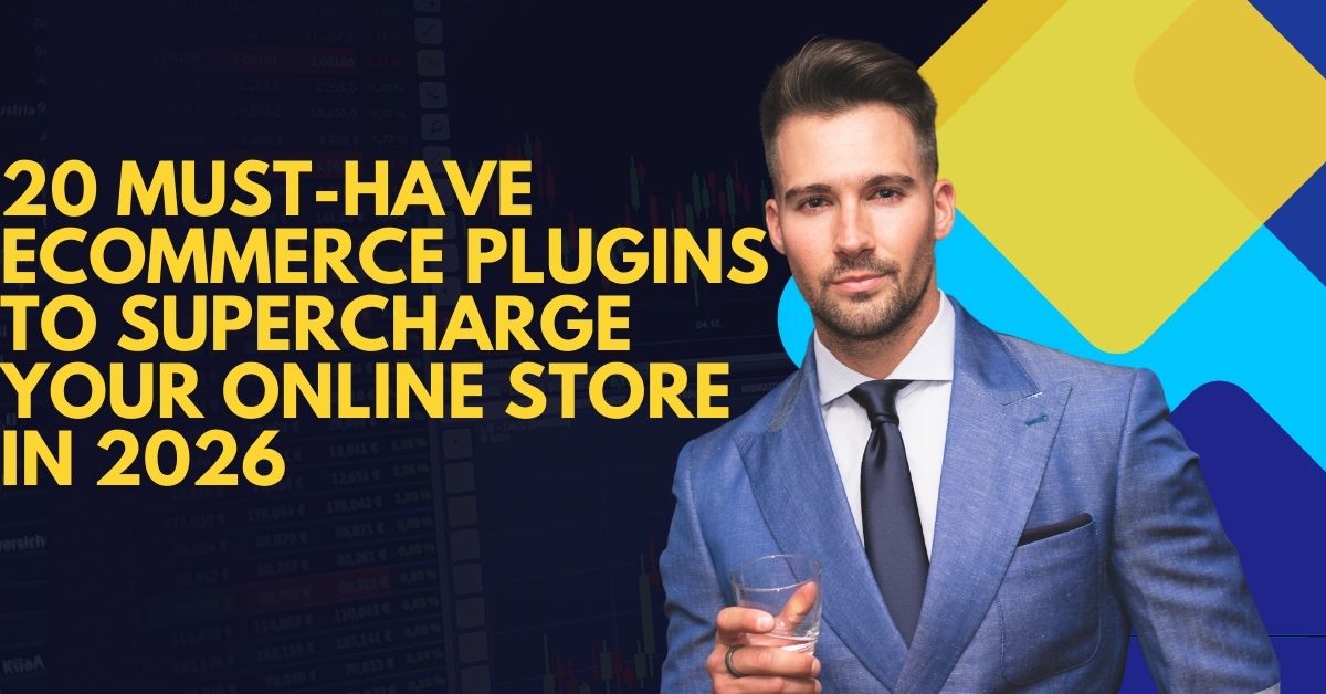 Ecommerce Plugins to Supercharge