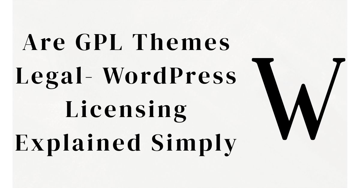 Are GPL Themes Legal