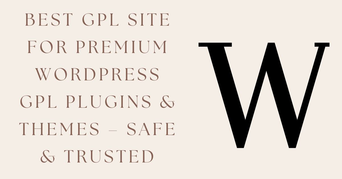 GPL Site for Premium WordPress GPL Plugins & Themes