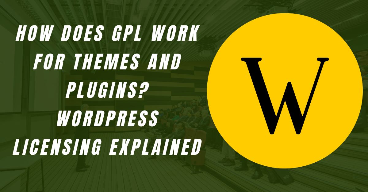 GPL Work for Themes and Plugins