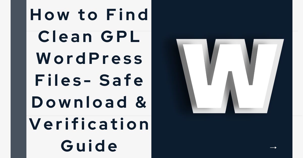 How To Find Clean GPL WordPress Files