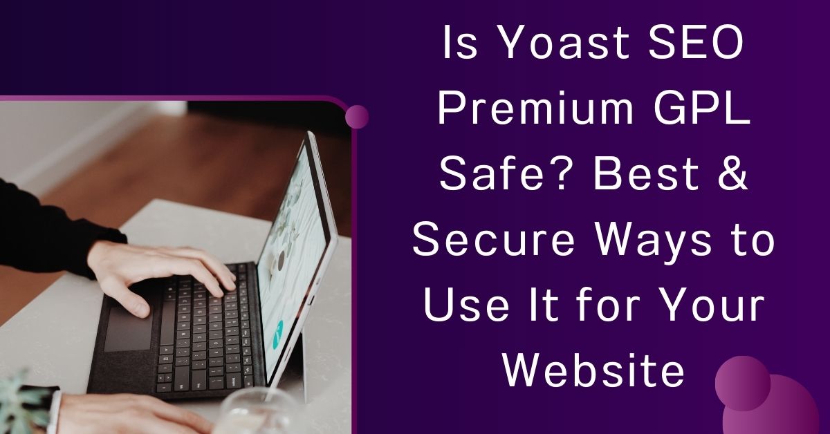 Is Yoast SEO Premium GPL Safe