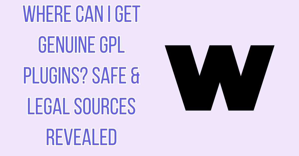 Where Can I Get Genuine GPL Plugins