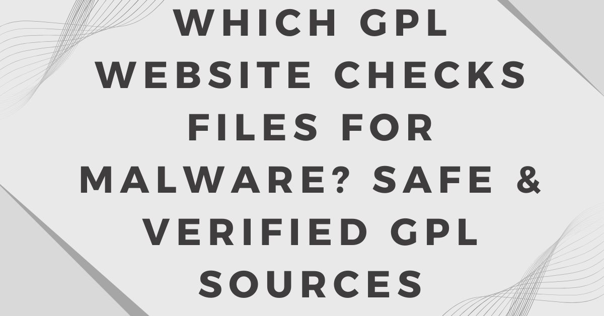 Which GPL Website Checks Files For Malware