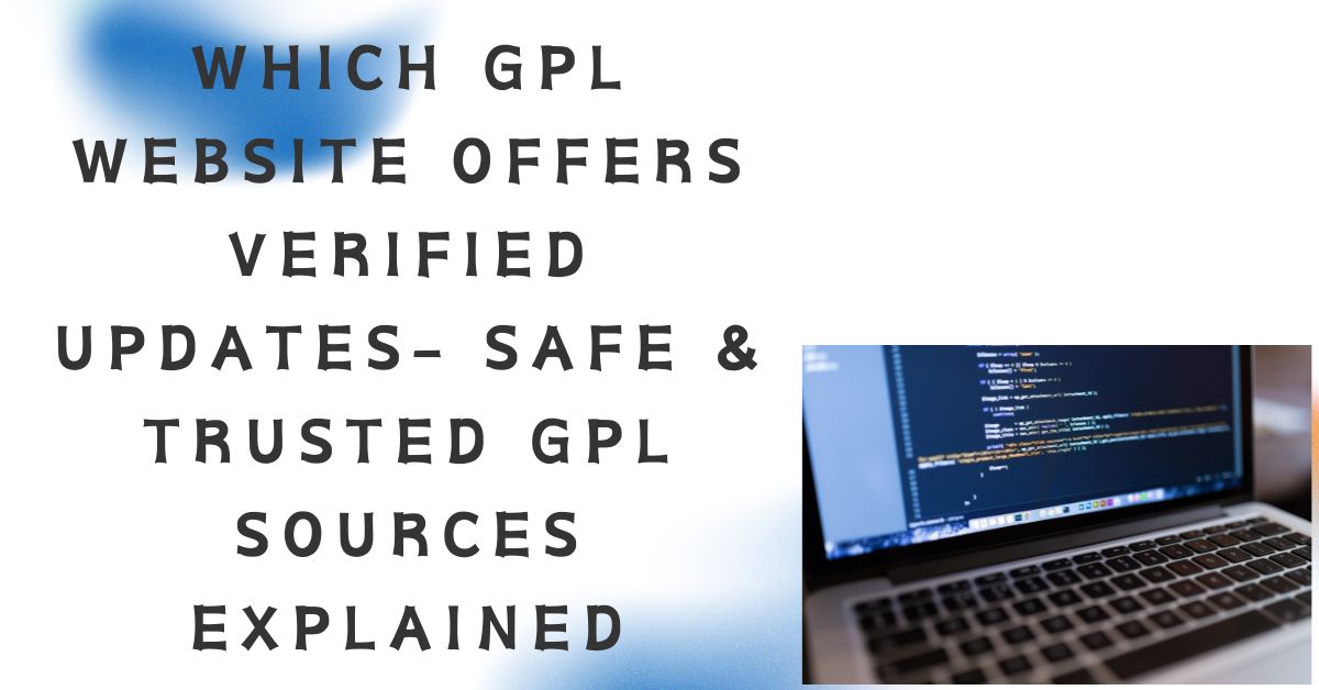 GPL Website Offers Verified Updates