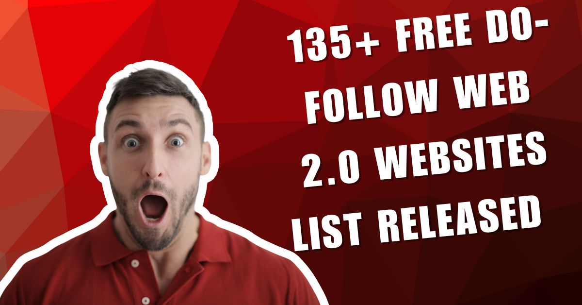 135+ Free Do-Follow Web 2.0 Websites