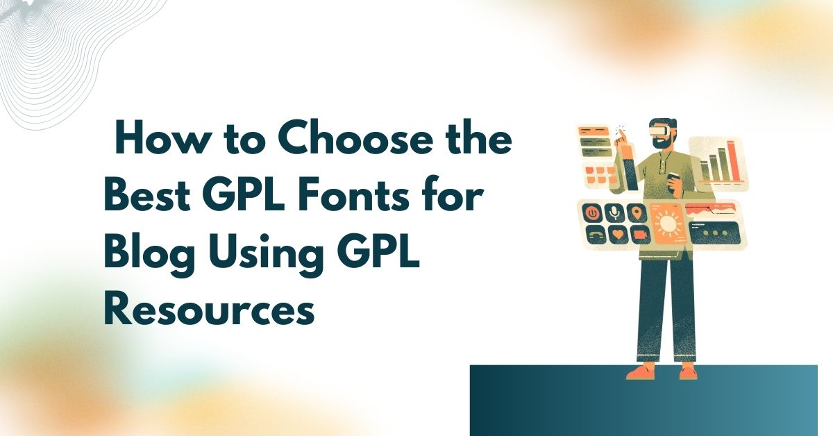 Best GPL Fonts for Blog