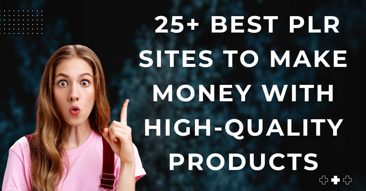 Best PLR Sites to Make Money