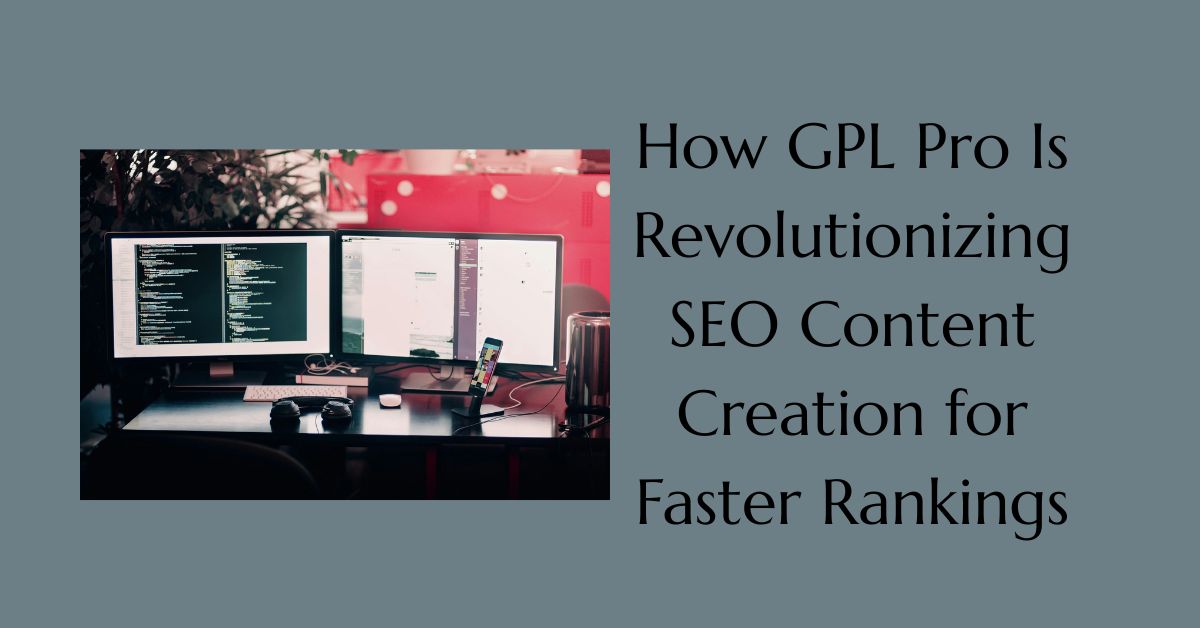 GPL Pro Is Revolutionizing SEO