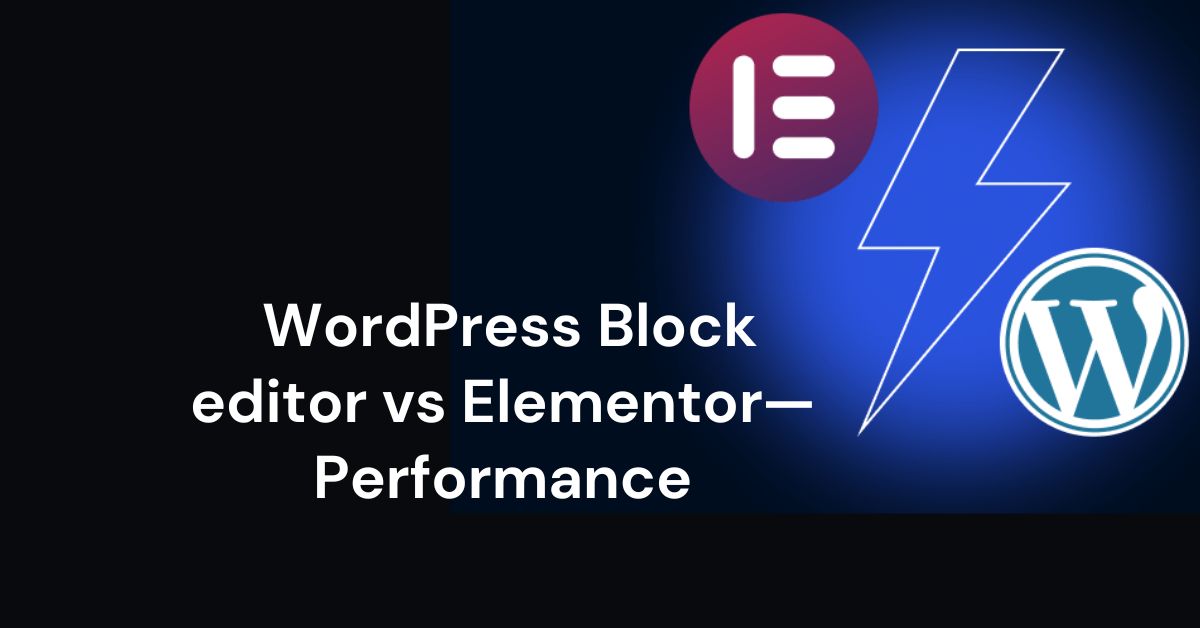WordPress Block editor vs Elementor