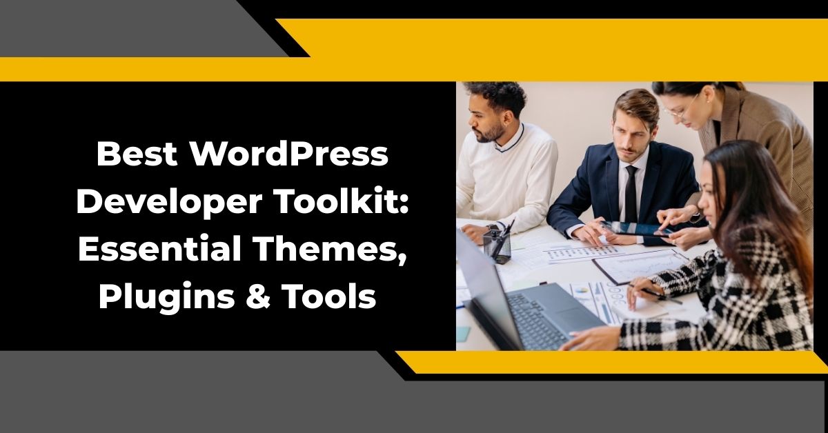 Best WordPress Developer Toolkit