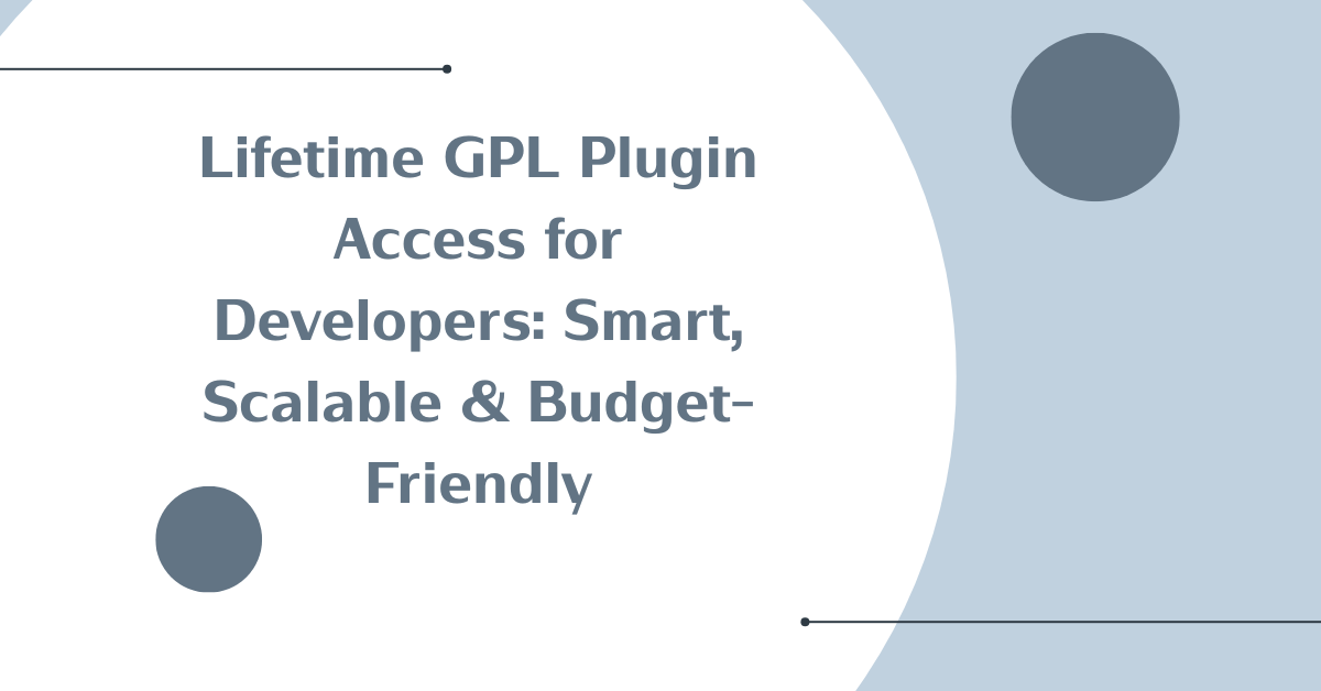 Lifetime GPL Plugin Access For Developers