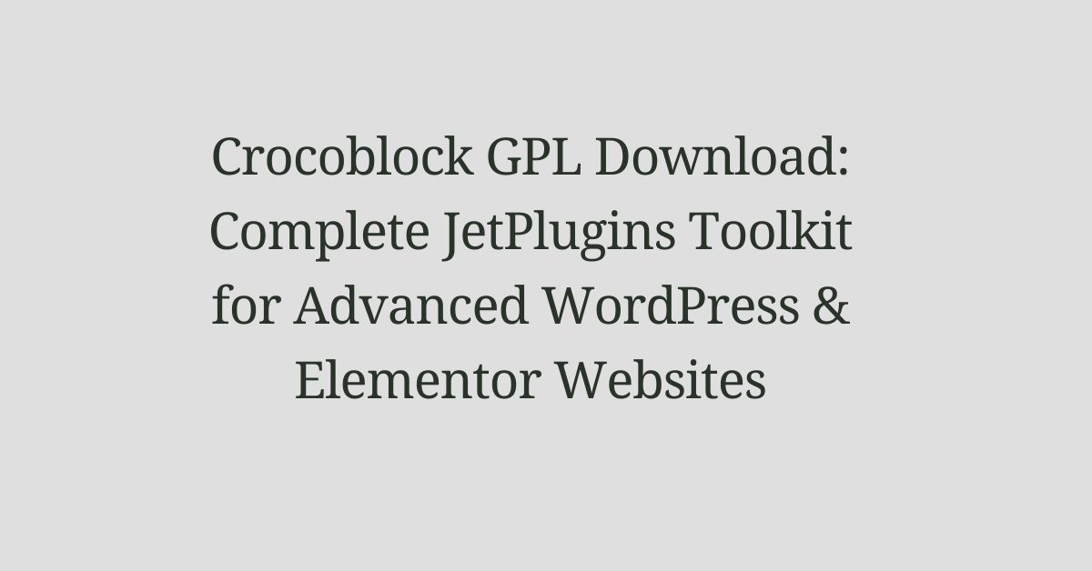 Crocoblock GPL download